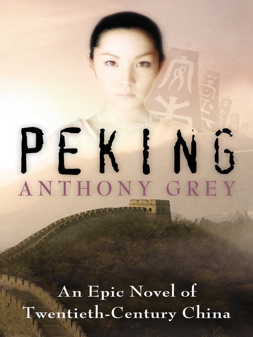 Title details for Peking by Anthony Grey - Available